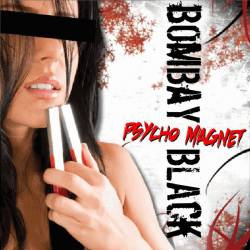 Bombay Black : Psycho Magnet